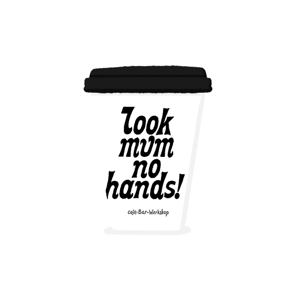 Look Mum No Hands! coffee cup